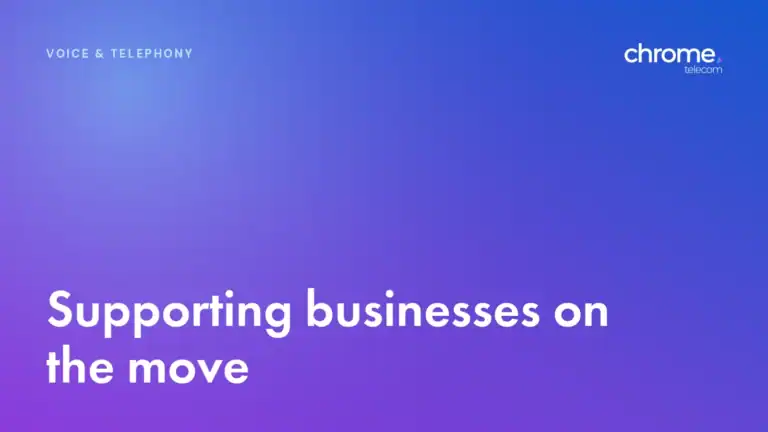 Chrome Telecom article cover: Supporting businesses on the move