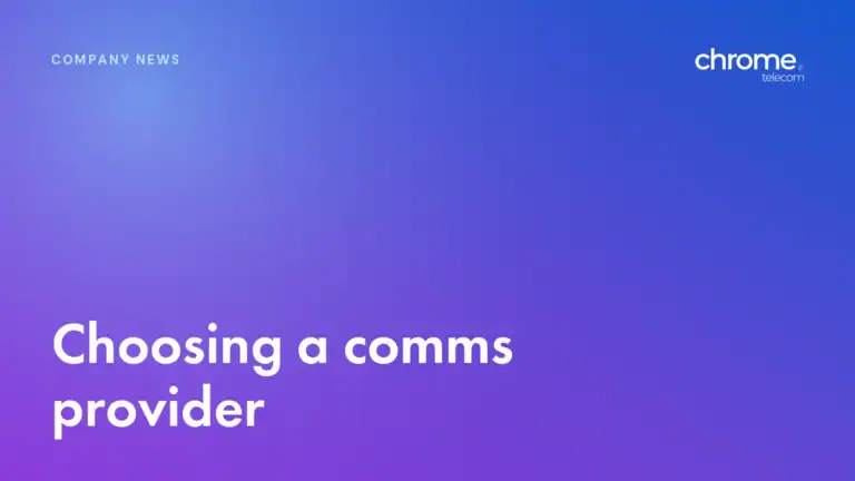 Chrome Telecom article cover: Choosing a comms provider