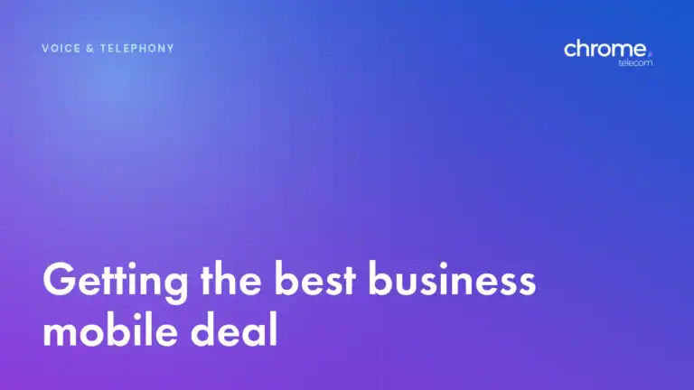 Chrome Telecom article cover: Getting the best business mobile deal