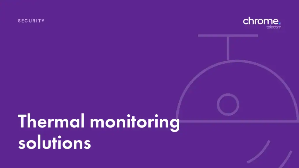 Chrome Telecom article cover: Thermal monitoring solutions
