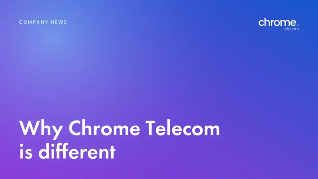 Cover: Why Chrome Telecom is different, and how to check it for yourself.